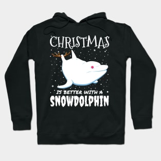 Christmas Is Better With A Snowdolphin - christmas cute snow Dolphin gift Hoodie